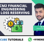 CM2 Financial Engineering and Loss Reserving